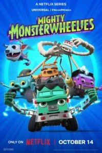 Mighty MonsterWheelies (2024) ฮีโร่มอนสเตอร์ติดล้อ