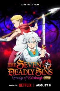 The Seven Deadly Sins- Grudge of Edinburgh Part 2 (2023) ศึกตำนาน 7 อัศวิน- แค้นเอดินเบอระ ภาค 2