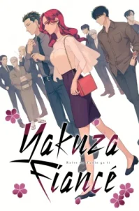 Yakuza Fiancé: Raise wa Tanin ga Ii (2024) คู่หมั้นยากูซ่า: ชาติหน้าขอเป็นคนอื่น