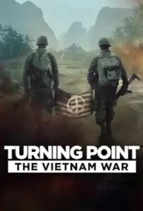 Turning Point: The Vietnam War (2025) จุดเปลี่ยน : สงครามเวียดนาม